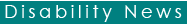 Disability News