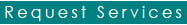Request Services
